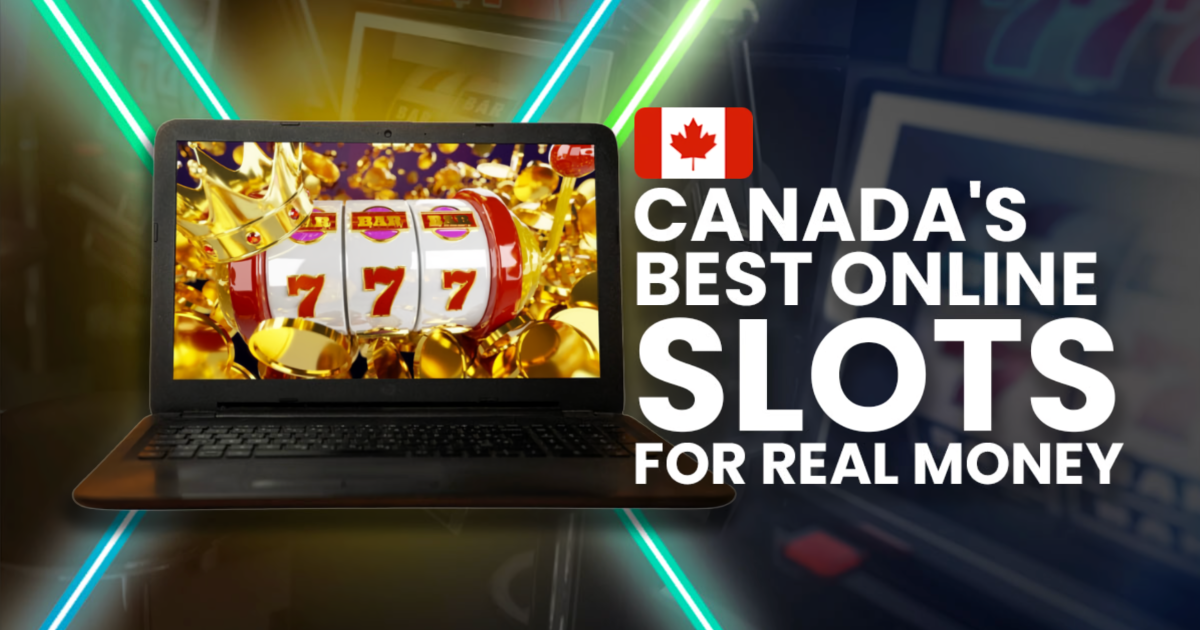 2024’s Best Online Slots for Real Money in Canada – Top 10 Canadian Slot Sites